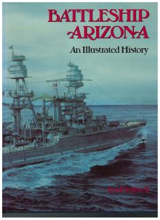 Battleship Arizona An illustrated History (1 St.) Paul Stillwell; Naval Institute Press